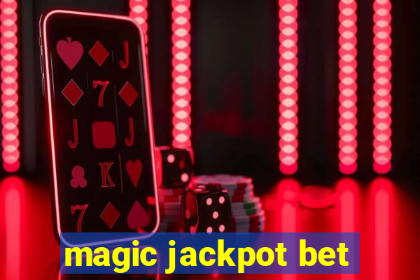 magic jackpot bet